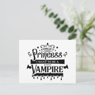 Forget Princess, I Want to be a Vampire  Postcard