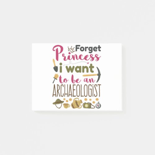 Forget Princess I Want to Be an Archaeologist Post_it Notes