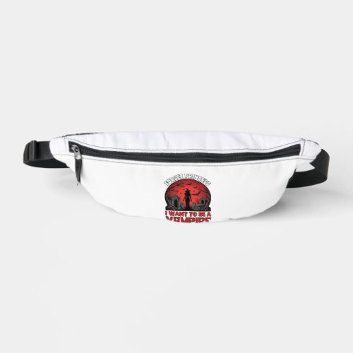 Forget Princess Want Be Vampire Halloween_1 Fanny Pack