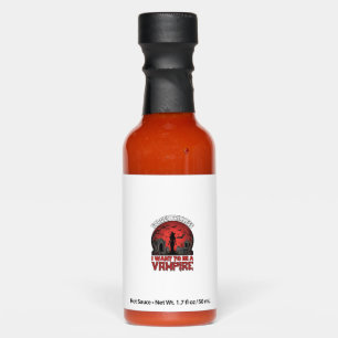 Forget Princess Want Be Vampire Halloween_1 Hot Sauces