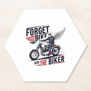 FORGET THE BIKE RIDE THE BIKER PAPER COASTER