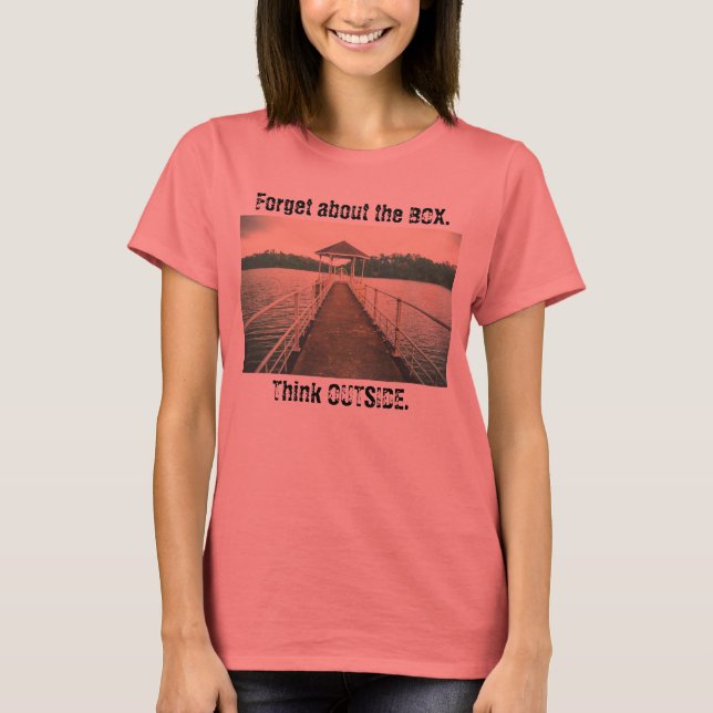 Forget the Box. Think Outside. Lake with Dock Tee (Front)