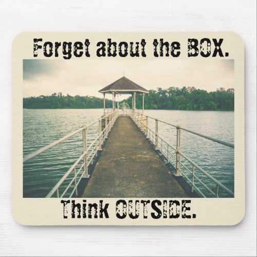 Forget the BoxThink OutsideVintage Dock Mousepad