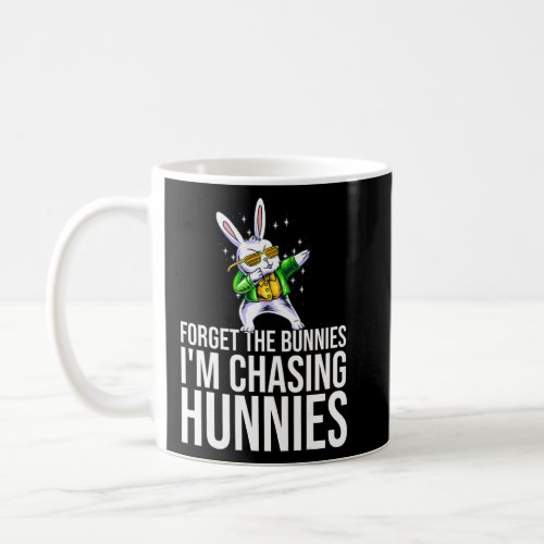 Forget The Bunnies Im Chasing Hunnies Dabbing Bun Coffee Mug
