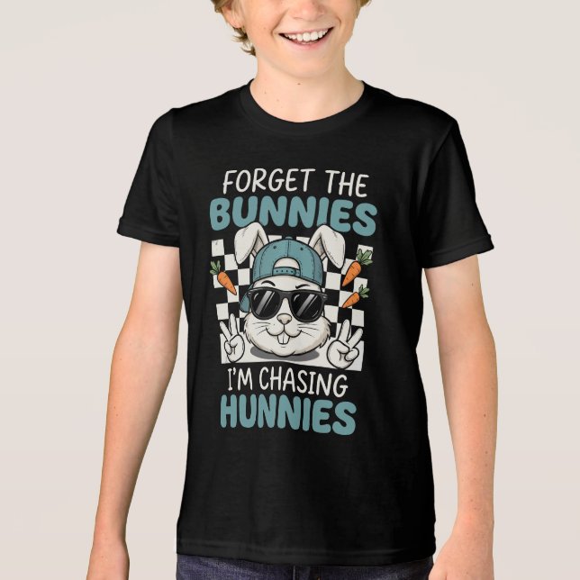 Forget The Bunnies I'm Chasing Hunnies  Tri-Blend Shirt (Front)