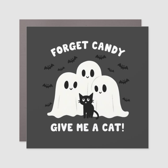 Forget The Candy Give Me A Cat Spooky Halloween  Car Magnet (Front)