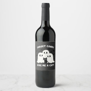 Forget The Candy Give Me A Cat Spooky Halloween Wine Label