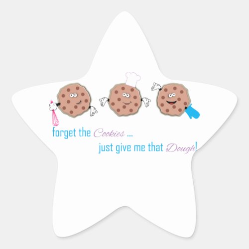 Forget the Cookies Star Sticker