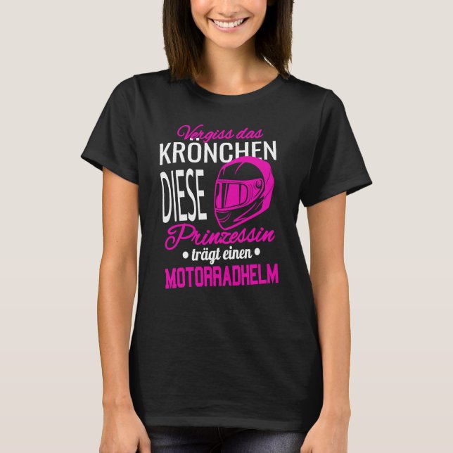 Forget The Crown I Princess Motorcycle Helmet Bike T-Shirt (Front)