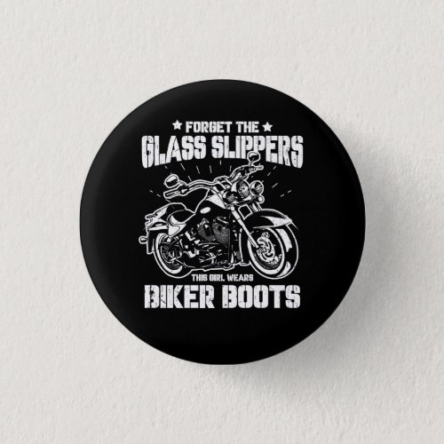 Forget The Glass Slipper Motorcycle Rider Biker Fu Button