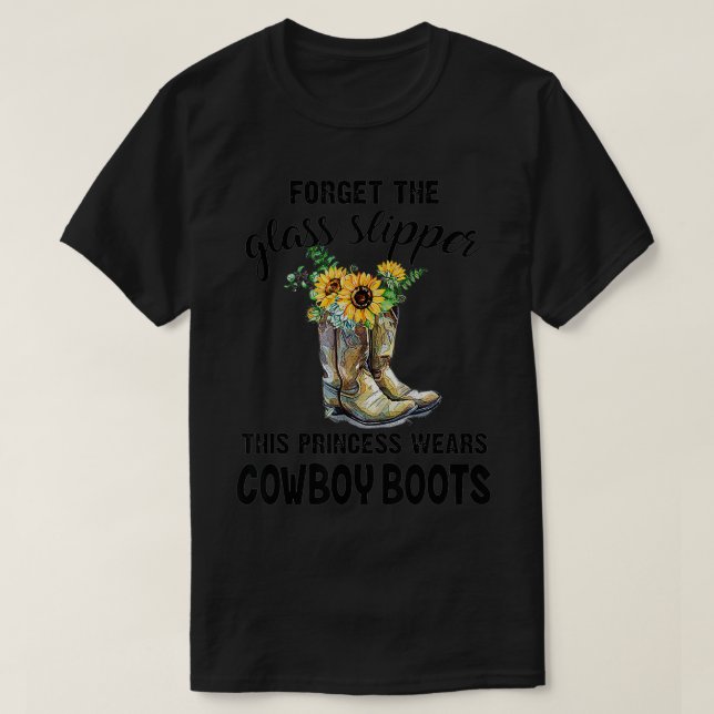 Forget The Glass Slippers This Princess Wears Cowb T-Shirt (Design Front)