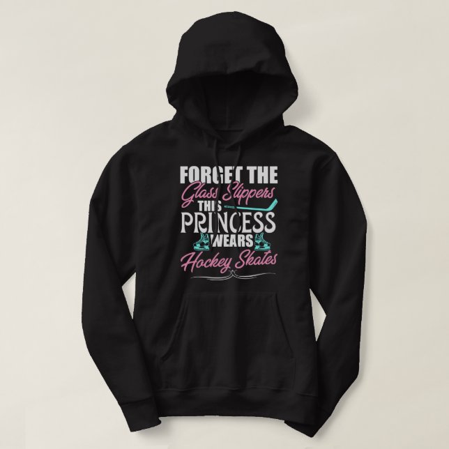 Forget The Glass Slippers This Princess Wears Hock Hoodie (Design Front)