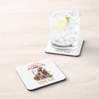 Forget The Naughty List I've Got a TBR List  Beverage Coaster