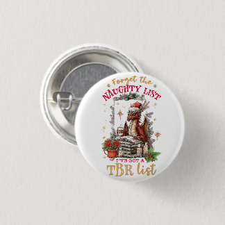 Forget The Naughty List I've Got a TBR List  Button