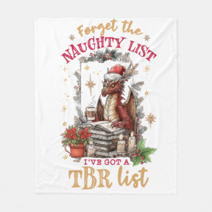 Forget The Naughty List I've Got a TBR List Fleece Blanket