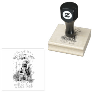Forget The Naughty List I've Got a TBR List  Rubber Stamp