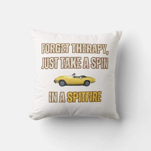 Forget Therapy Triumph Spitfire Throw Pillow