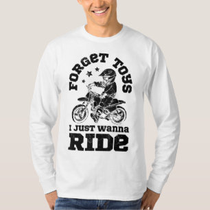 Forget Toys I Just Wanna Ride Dirt Bike Rider Boys T-Shirt