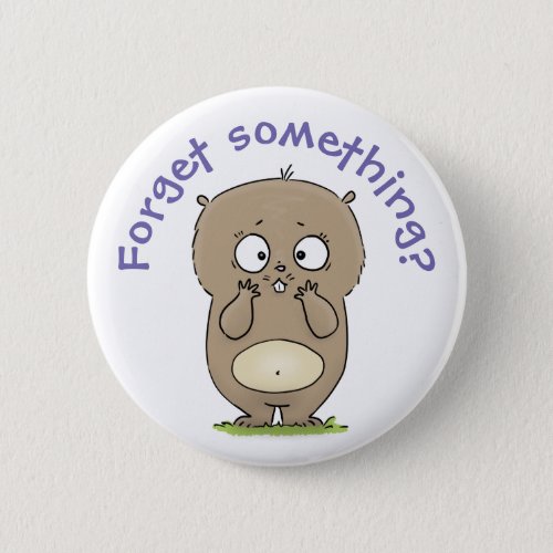 Forgetful adorable chubby hamster cartoon button