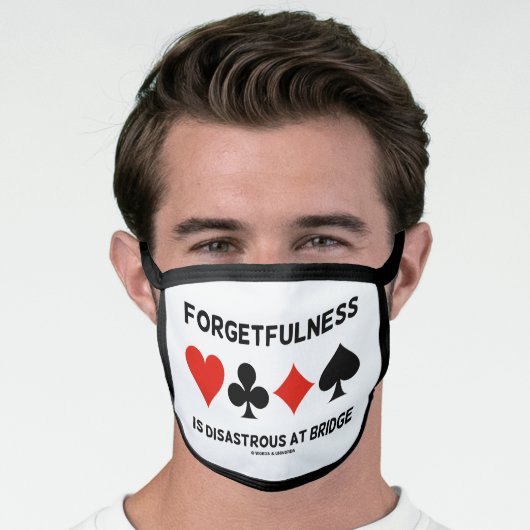 Forgetfulness Is Disastrous At Bridge Card Suits Face Mask (Worn Him)