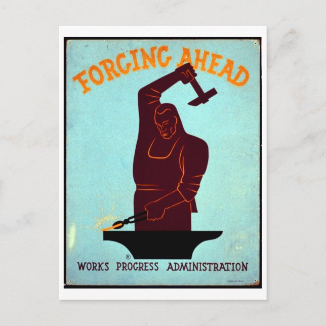 Forging ahead Works Progress Administration  Postcard (Front)