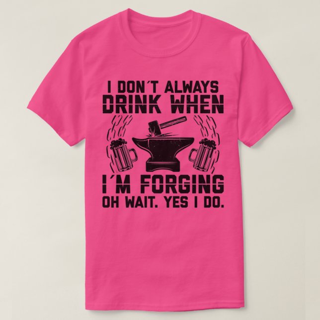 Forging Beer Blacksmith Blacksmithing Gift Ideas T T-Shirt (Design Front)