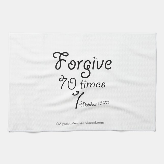 Forgive 70 times 7 kitchen towel (Horizontal)