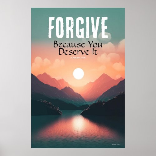Forgive Because You Deserve It Wall Art