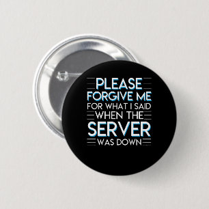 Forgive Computer System Admin Server Down Button