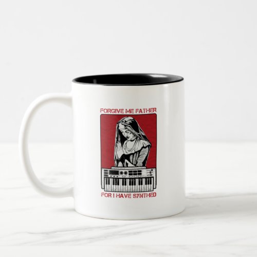 Forgive Me Father For I Have Synthed Two_Tone Coffee Mug