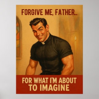 “Forgive Me, Father…” Vintage Humor Print