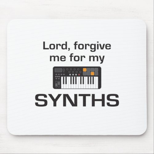 Forgive me for my Synths _ Mouse Pad