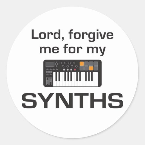 Forgive me for my Synths _ Sticker
