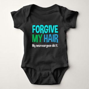 Forgive My Hair - Funny Bodysuit for Cranio Baby