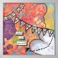 Forgive. Start With Yourself - Inspirational Art Poster