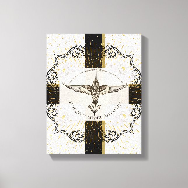 Forgive them ANYWAY inspirational hummingbird Canvas Print (Front)