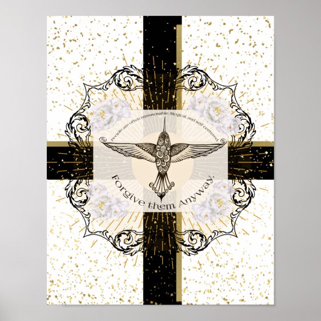 Forgive them ANYWAY inspirational hummingbird Poster (Front)