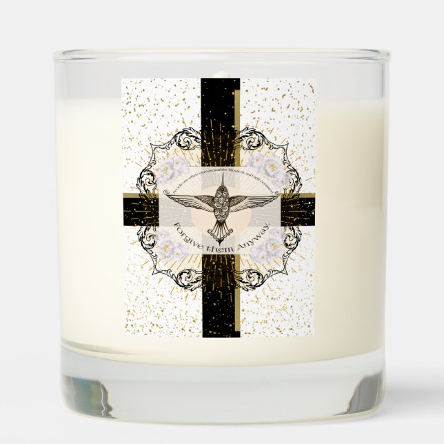 Forgive them ANYWAY inspirational hummingbird Scented Candle (Front)