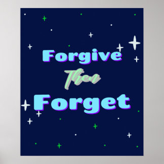 Forgive Then Forget (Design) Poster