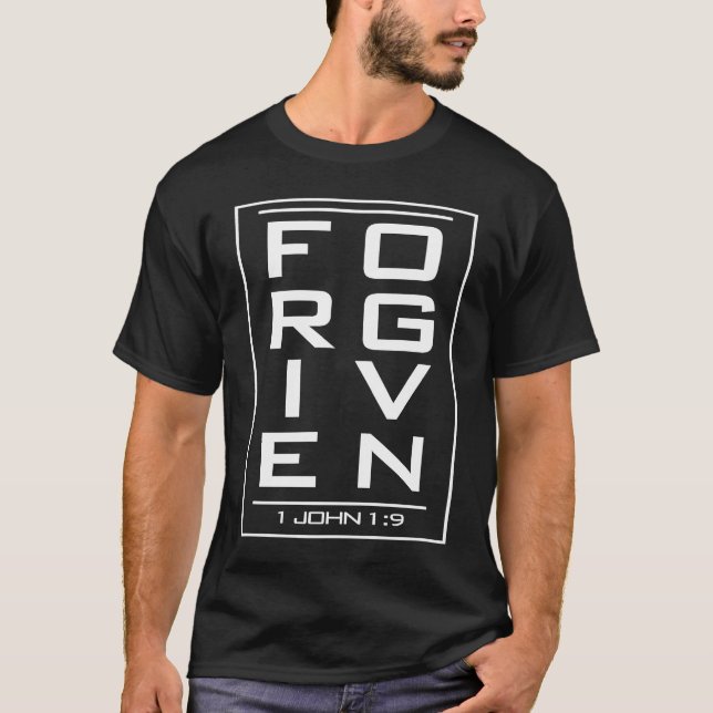 FORGIVEN 1 John 19 Faith Based  Church T-Shirt (Front)