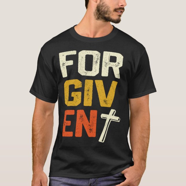 Forgiven Christian Faith Statement T-Shirt (Front)