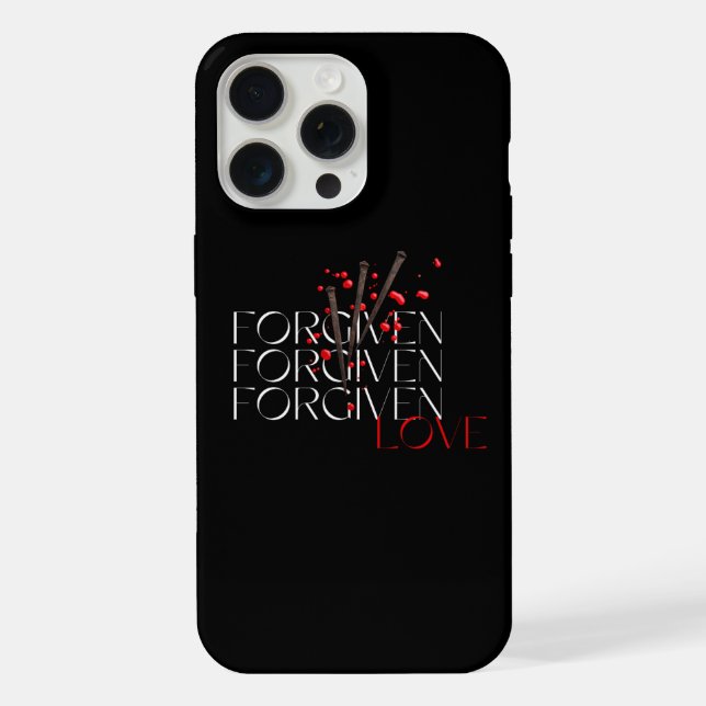 Forgiven Love Iphone Case (Back)