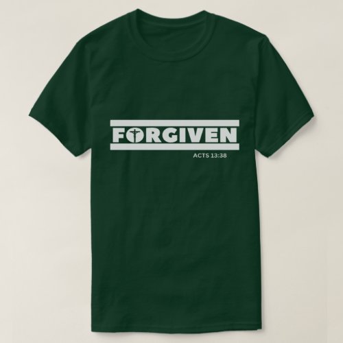 Forgiven Mens Bible Verse T_Shirt