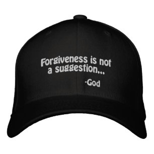 Forgiveness is not a suggestion Customize it Embroidered Baseball Cap