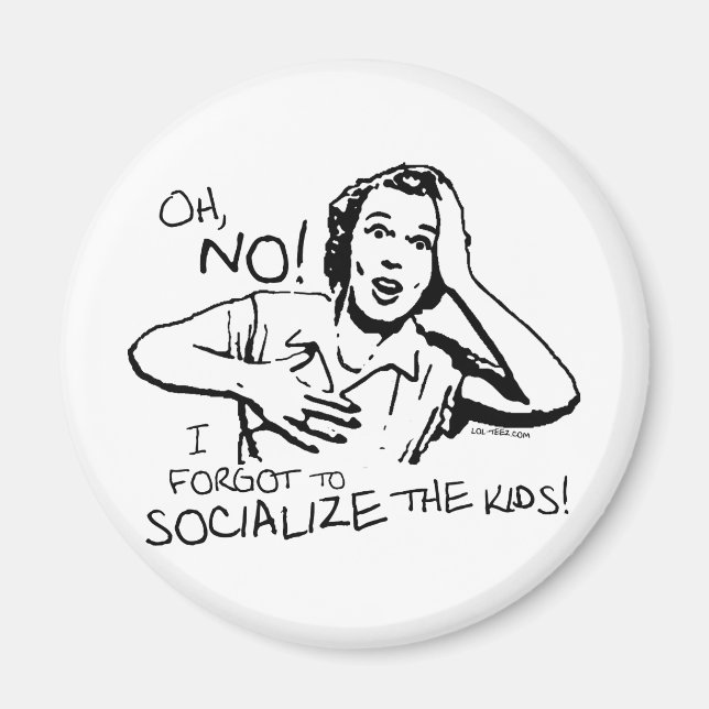 Forgot the Socialization Magnet (Front)