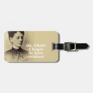 Forgot to have Children Luggage Tag