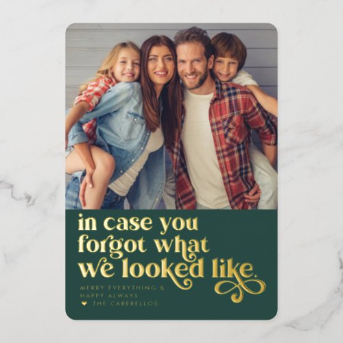 Forgot What We Looked Like  Christmas Photo Foil Holiday Card