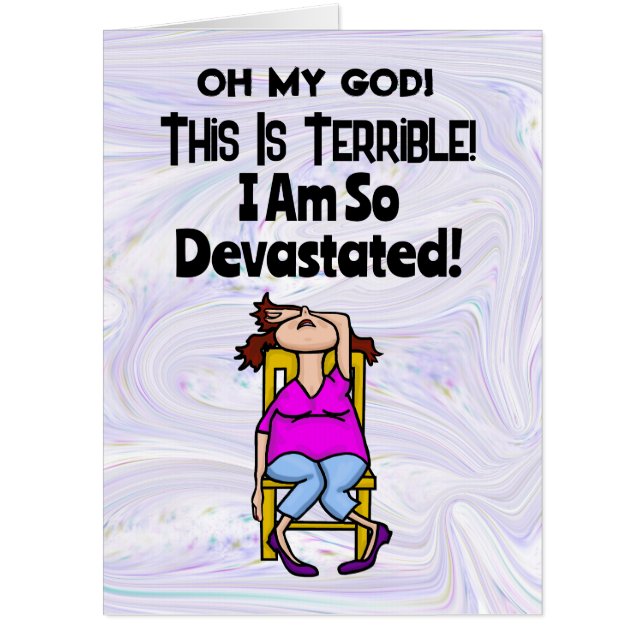 Forgot Your Birthday Drama Queen Birthday Card (Front)
