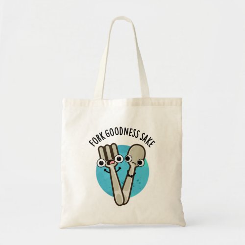 Fork Goodness Sake Funny Utensil Pun  Tote Bag