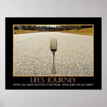 Fork In The Road Poster by TrudyWilkerson at Zazzle